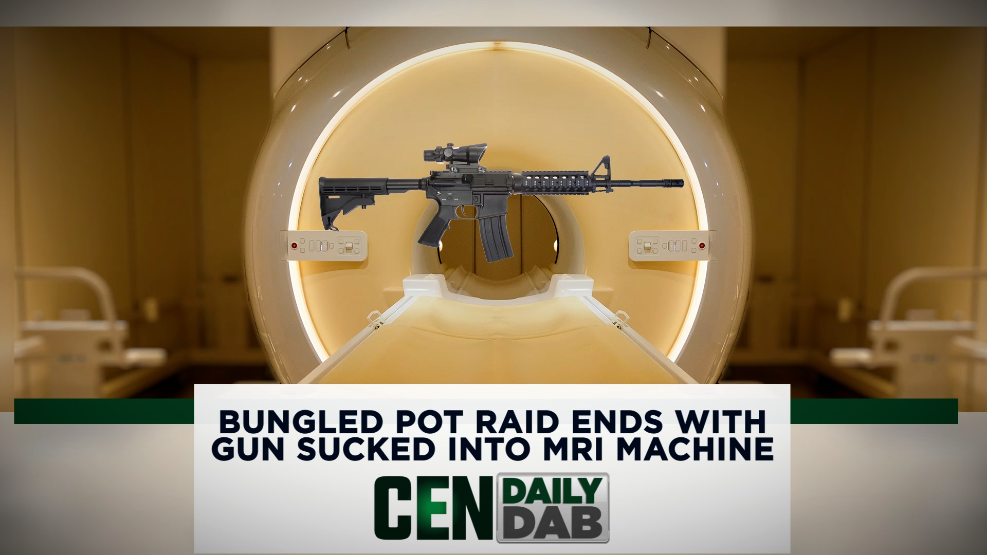Bungled Pot Raid Ends with Gun Sucked Into MRI Machine | Cannabis ...